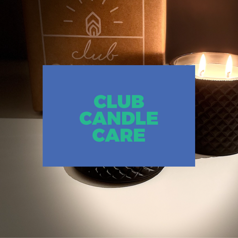 Club Candle Care