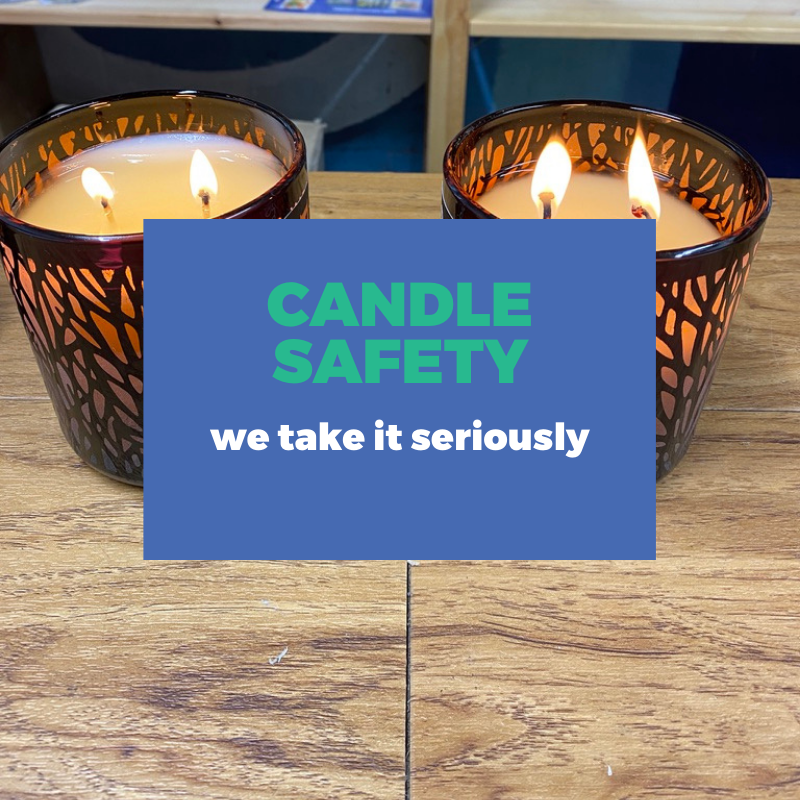 Candle Safety – we take it seriously